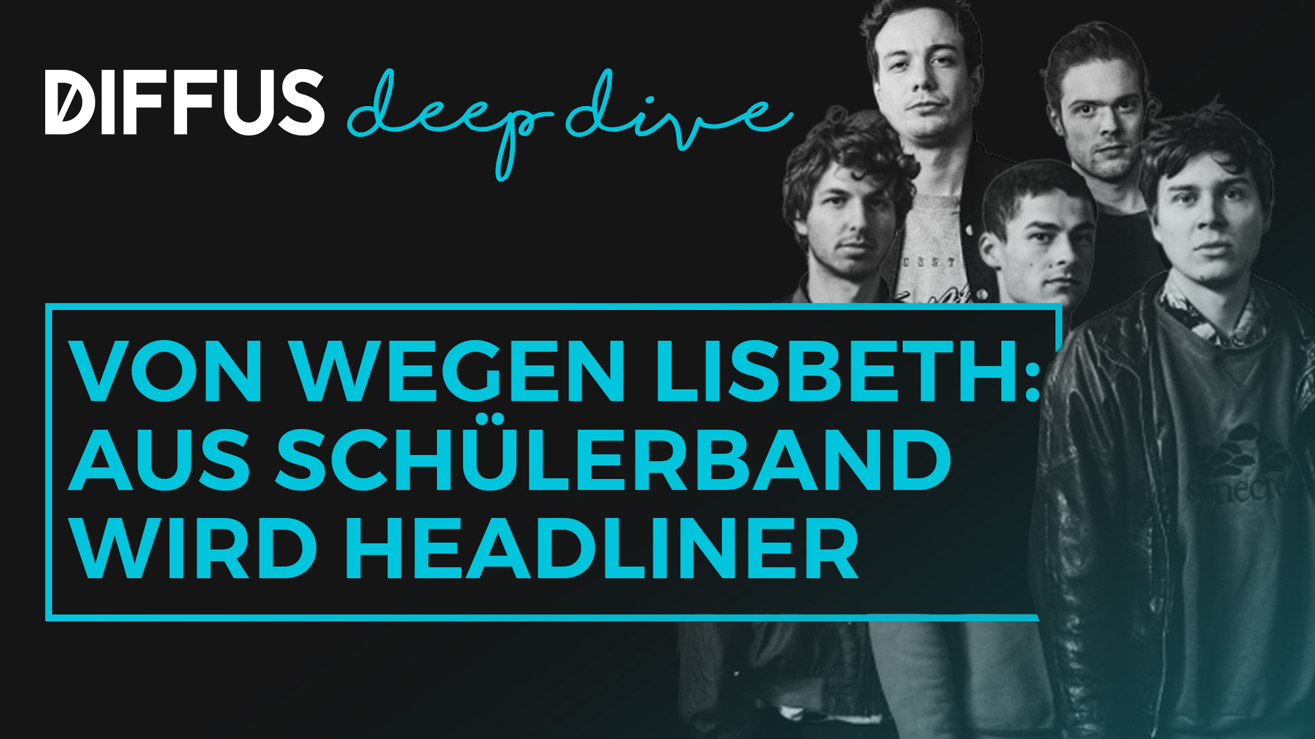Von Wegen Lisbeth: Wie aus einer Schülerband ein großer Headliner wurde